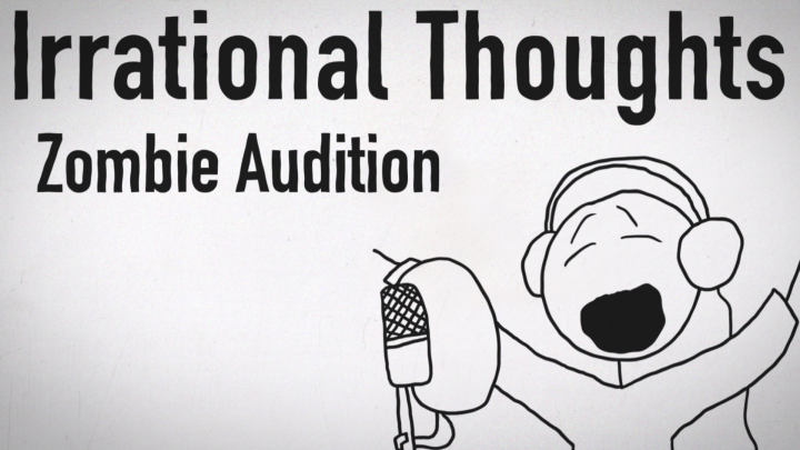 Irrational Thoughts - Zombie Audition