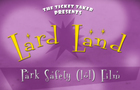 Lard Land Park Safety Film