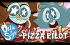 Ollie &amp;amp; Scoops Episode 1: Pizza Pilot
