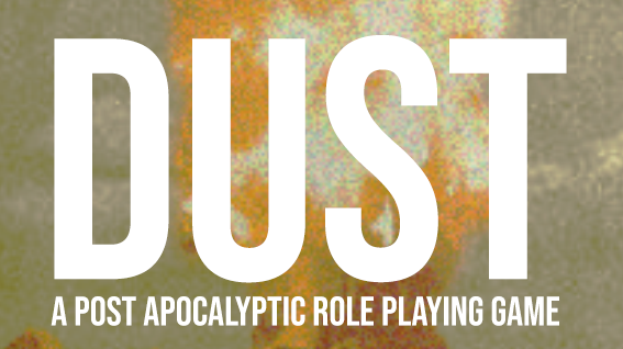 DUST - A Post Apocalyptic RPG