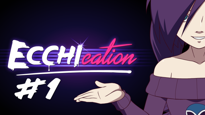 ECCHIcation Episode 1 - 'Tentacles'