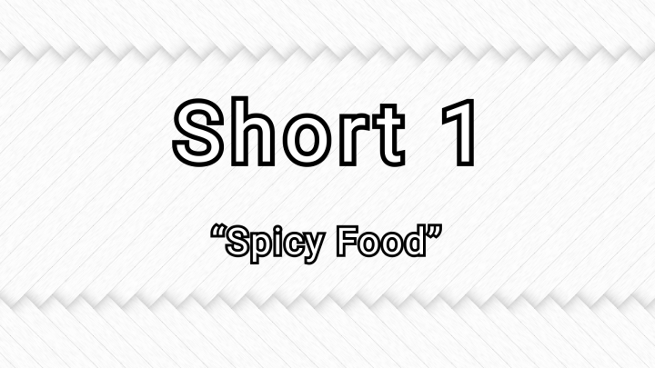 Short Nº1 - Spicy Food