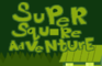 Super Square Adventure