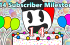 14 Subscriber Milestone