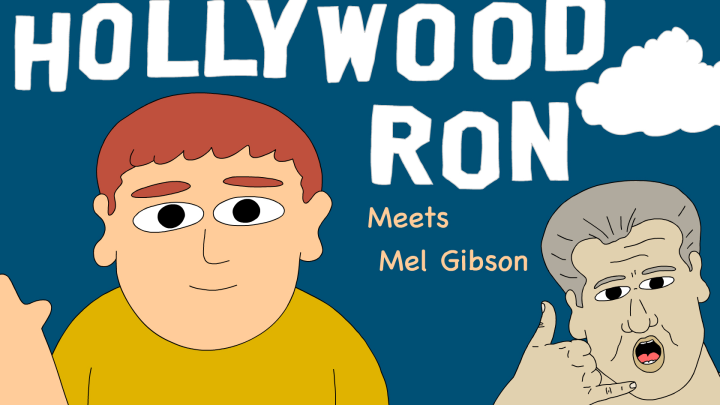 Hollywood Ron meets Mel Gibson
