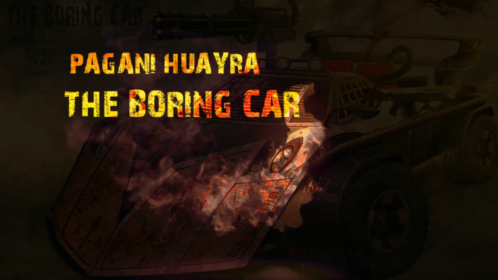 MOTION - PAGANI HUAYRA -THE BORING CAR