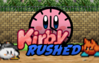 Kirby Rushed - Collab Part