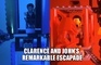 Clarence and John’s remarkable escapade