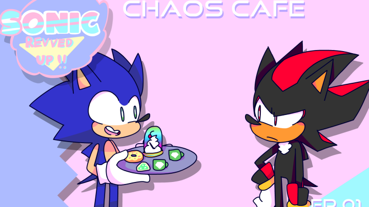 Chaos Cafe - Sonic Revved Up!! Ep1