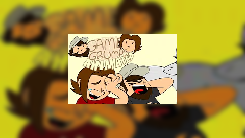 Game Grumps Animated: Seven Asses