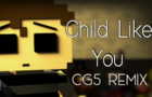 [FNAF] ► A Child like You (CG5 Remix/Cover)