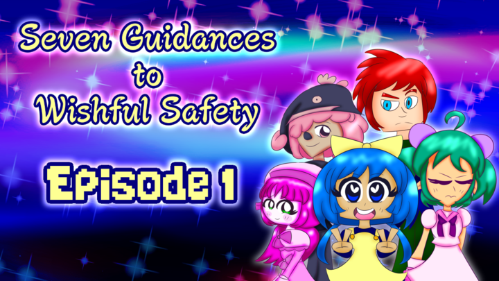 Seven Guidances to Wishful Safety Episode 1