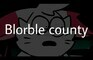 Blorble County Trailer [ CANCELLED ]