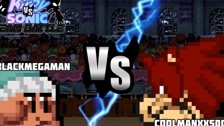 [Kirby vs Sonic Team Battle] BlackMegaman vs Coolmanxx500