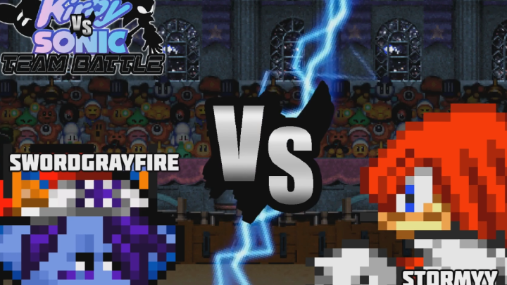 [Kirby vs Sonic Team Battle] SwordGrayFire vs Stormyy