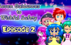 Seven Guidances to Wishful Safety Episode 2