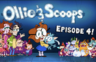 Ollie &amp;amp; Scoops Episode 4