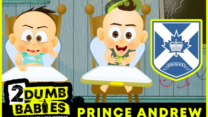 2 Dumb Babies - Prince Andrew