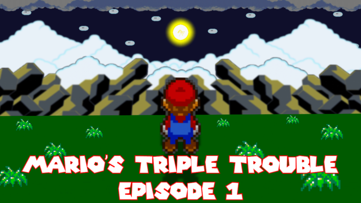 Mario's Triple Trouble - Episode 1