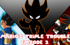 Mario's Triple Trouble - Episode 2