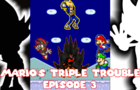 Mario's Triple Trouble - Episode 3