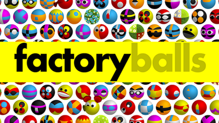 Factory Balls forever