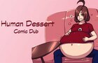 Human Dessert Comic Dub - Vore Expansion