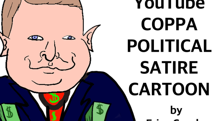 YouTube / COPPA ( political satire cartoon )