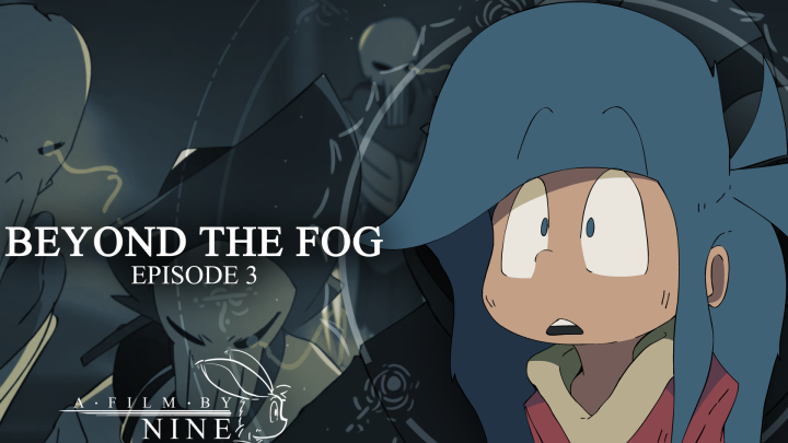 Beyond the Fog: Episode 3 - The Blue Yonder