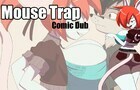 Mouse Trap Comic Dub - Breast Expansion