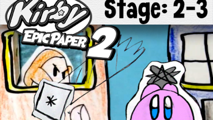 Kirby Epic Paper 2 STAGE 2-3: [ Knock Knock Town ]