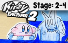 Kirby Epic Paper 2 STAGE 2-4: [Wet Warm Oasis]