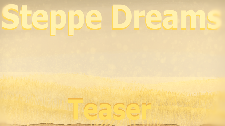 Steppe Dreams - teaser