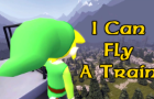 I Can Fly A Train