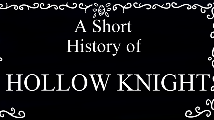 A Short History of Hollow Knight