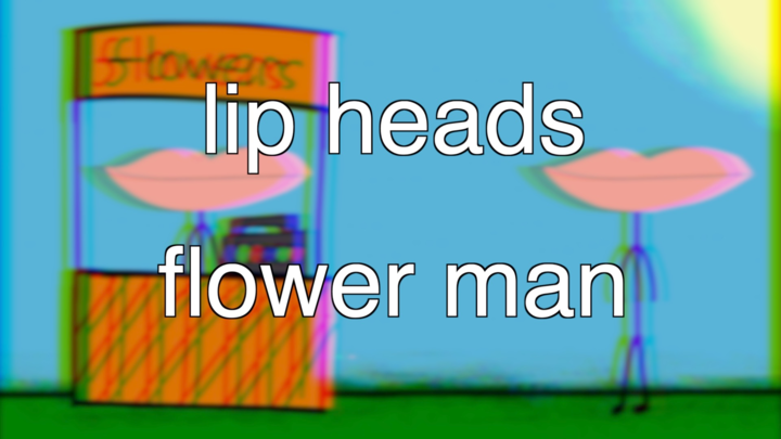LIP HEADS - FLOWER MAN