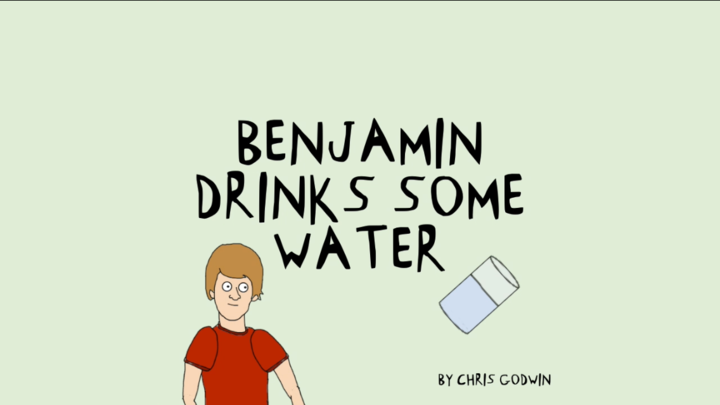 Benjamin Drinks Some Water