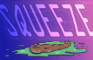 squeeze