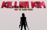 Killer Kim and the Blood Arena