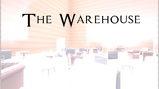 The Warehouse (Update)
