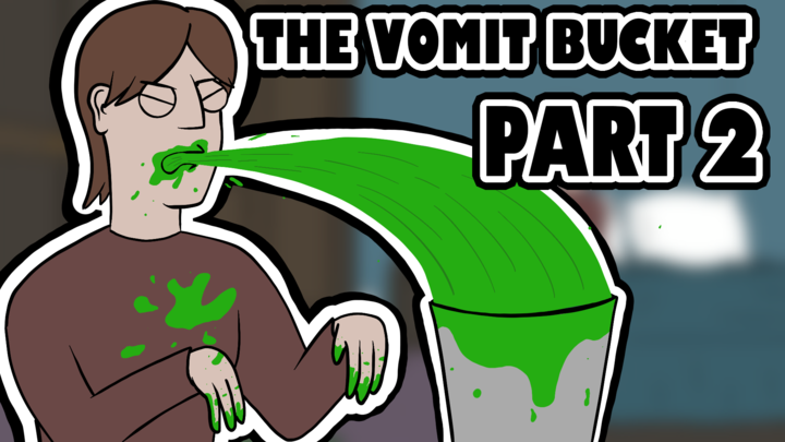MCNEILS - The Vomit Bucket (PART 2)