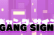 GANG SIGN (Beta)