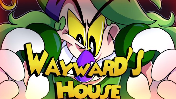 WAYWARD'S HOUSE