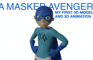 A Masked Avenger: You're 3D Now?