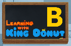 Learning with King Donut - B