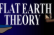 FLAT EARTH THEORY - Official Trailer (2021)
