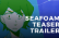 Trailer: Seafoam The Animated Series