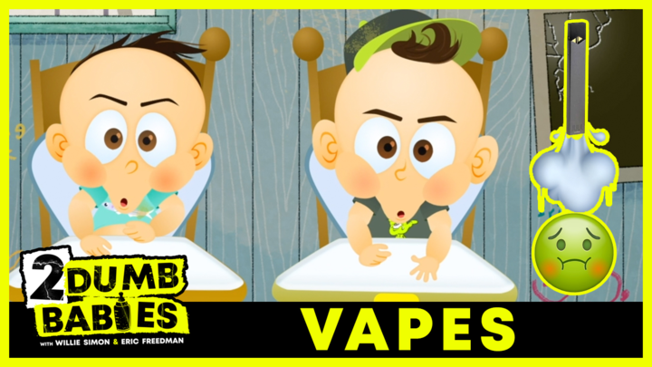 2 Dumb Babies Ep. #10 - Vapes