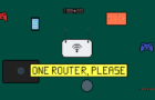 One Router, Please