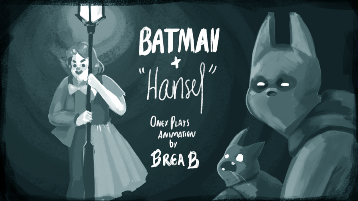 Oney Plays Animated: Batman + "Hansel"
